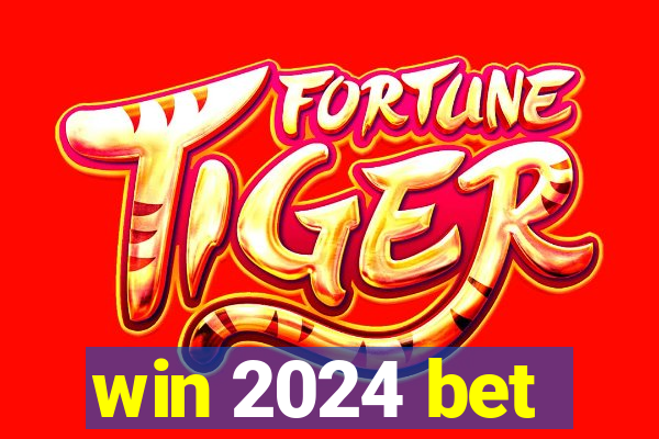 win 2024 bet